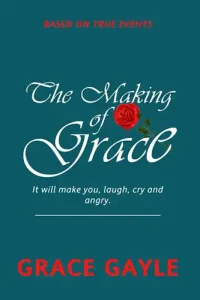 The Making of Grace - Grace Gayle